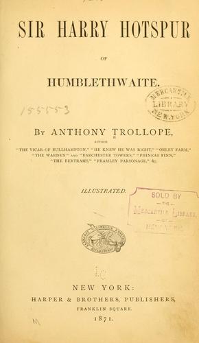 Anthony Trollope: Sir Harry Hotspur of Humblethwaite. (1871, Harper & brothers)