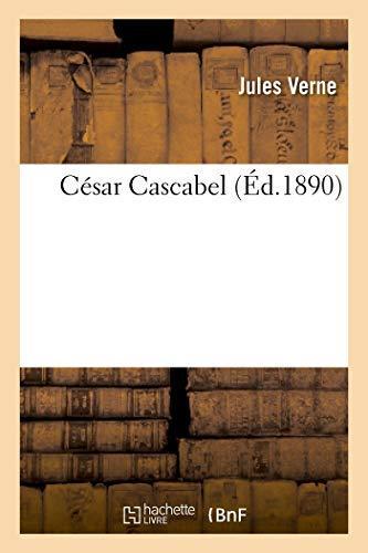 Jules Verne: Cesar Cascabel (French language, 2013)