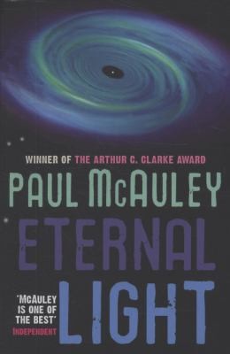 Paul J. McAuley: Eternal Light (2009, Gollancz)