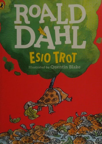 Roald Dahl, Quentin Blake: Esio Trot (2016, Penguin Books, Limited, Puffin)