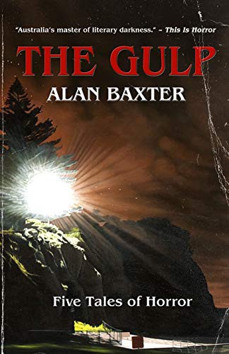 The Gulp (Paperback, 2021, Alan Baxter)