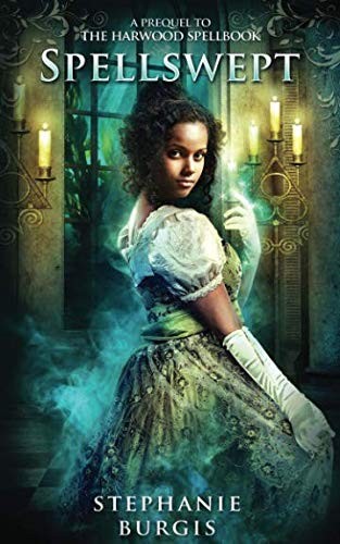 Stephanie Burgis: Spellswept: A Prequel to the Harwood Spellbook (2018, Five Fathoms Press)