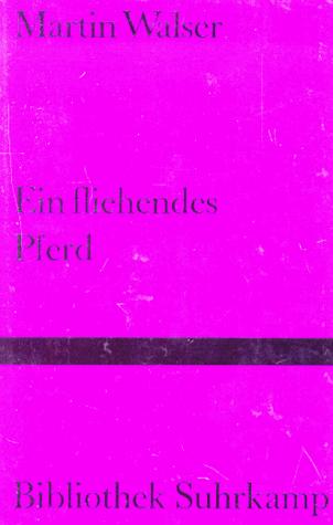 Martin Walser: Ein Fliehendes Pferd (Paperback, German language, 1998, Suhrkamp Verlag)