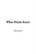 What Maisie Knew (Paperback, 2005, IndyPublish.com)