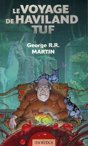 George R. R. Martin: Le voyage de Haviland Tuf (2006, Mnémos)