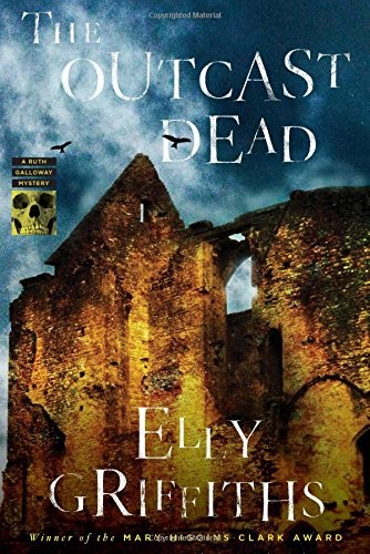 The Outcast Dead (Ruth Galloway Mysteries) (2014, Houghton Mifflin Harcourt)