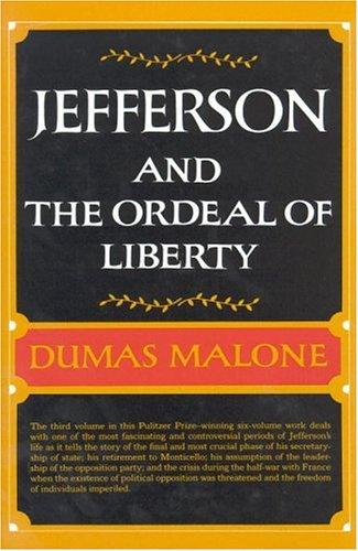 Jefferson and the Ordeal of Liberty - Volume III (Jefferson and His Time, Vol 3) (Hardcover, 1962, Little, Brown and Company)