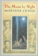 Madeleine L'Engle: The moon by night. (1963, Ariel Books)