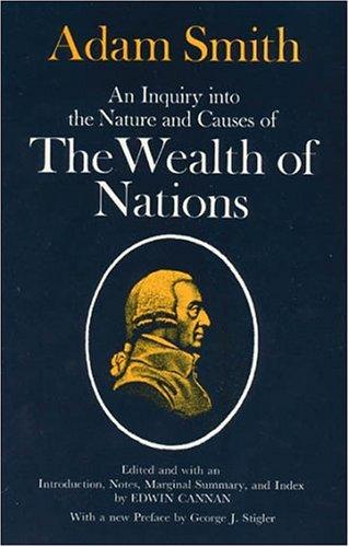 An inquiry into the nature and causes of the wealth of nations (1976, University of Chicago Press)