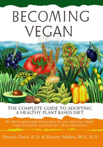 Brenda Davis, Vesanto Melina, Brenda Davis: Becoming Vegan (Paperback, 2000, Book Publishing Company (TN))