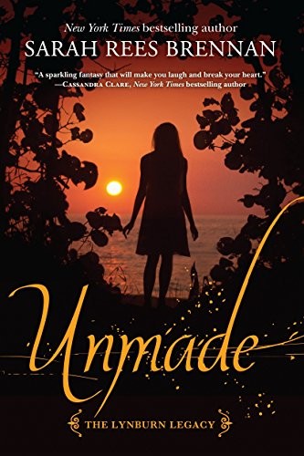 Sarah Rees Brennan: Unmade (The Lynburn Legacy Book 3) (2015, Ember)