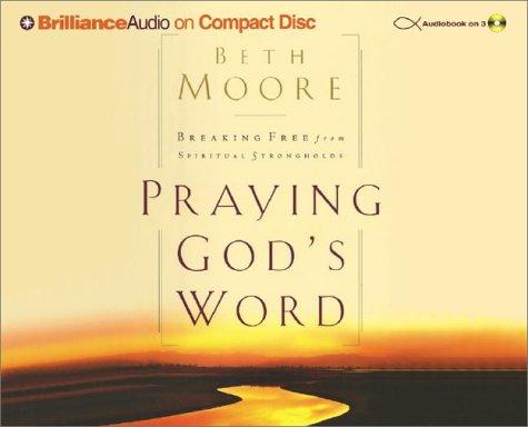 Beth Moore: Praying God's Word (AudiobookFormat, 2003, Brilliance Audio on CD)