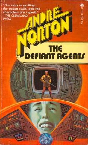 The Defiant Agents (Paperback, 1978, Ace Books)