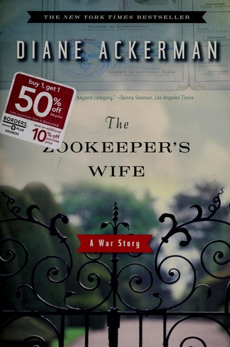 Diane Ackerman: The zookeeper's wife (2007, W.W. Norton)