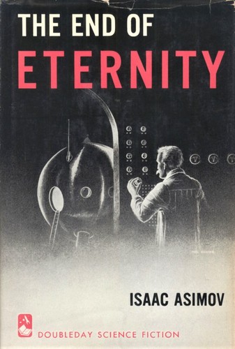 Isaac Asimov: The end of eternity. (Hardcover, 1955, Doubleday)