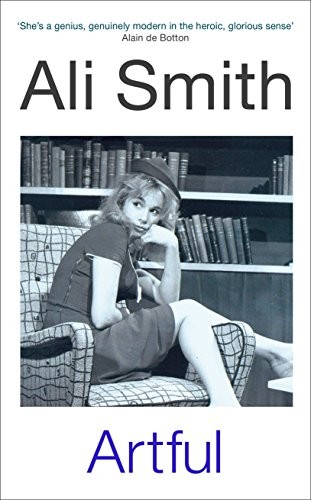 Ali Smith: Artful (Paperback, 2012, Penguin Export)