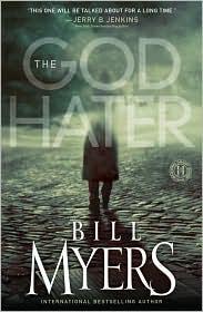 Bill Myers: The God hater (2010, Howard Books)
