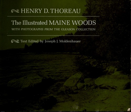 Henry David Thoreau: The illustrated Maine woods (1974, Princeton University Press)