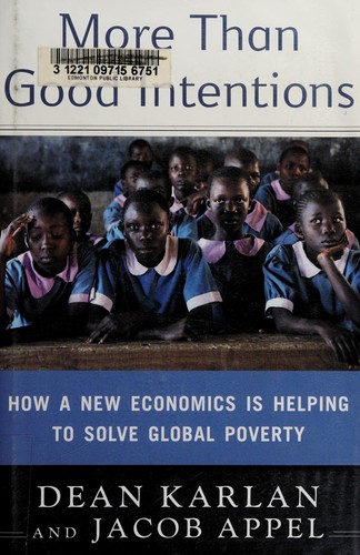 Dean S. Karlan: More than good intentions (2011, Dutton)