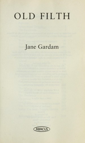 Jane Gardam: Old filth (2006, Abacus)