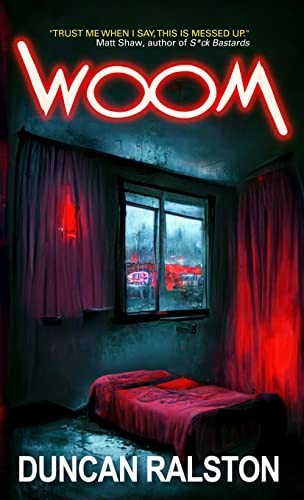 Duncan Ralston: Woom (2022, Wildworks Publishing)