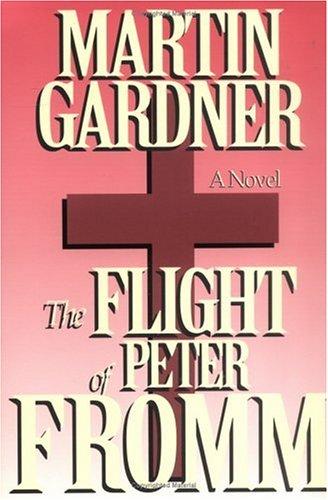 The flight of Peter Fromm (1994, Prometheus Books)