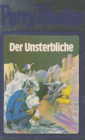 William Voltz: Der Unsterbliche (Hardcover, German language, 2000, Verlagsunion Pabel Moewig KG Moewig, Neff Hestia)