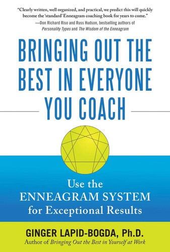 Bringing out the best in everyone you coach (2010, McGraw-Hill)