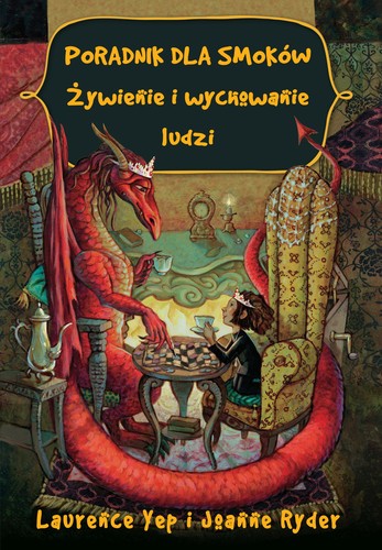 Laurence Yep, Joanne Ryder: Poradnik dla smoków. Żywienie i wychowanie ludzi (Paperback, Polish language, 2017, IUVI)