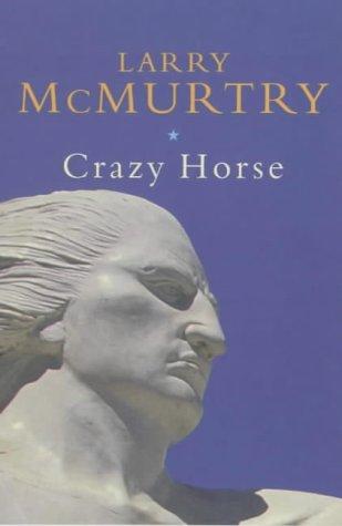 Larry McMurtry: Crazy Horse (Lives) (Paperback, 2000, Phoenix (an Imprint of The Orion Publishing Group Ltd ), Orion Publishing Group, Limited)