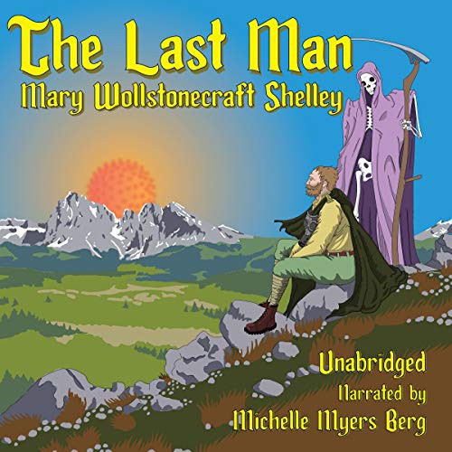 Mary Shelley: The Last Man (AudiobookFormat, 2020, Spoken Realms and Blackstone Publishing)