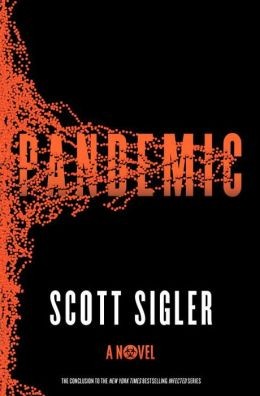 Scott Sigler: Pandemic: A Novel (2014, Crown Publishing Group)