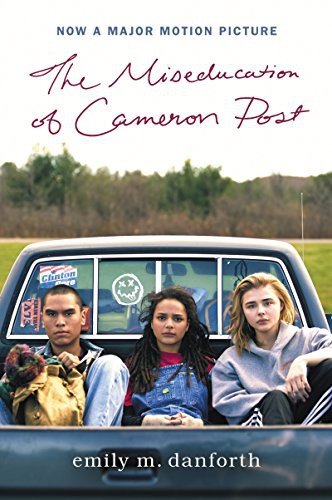Emily M. Danforth: The Miseducation of Cameron Post Movie Tie-in Edition (Paperback, 2018, Balzer + Bray, Balzer & Bray/Harperteen)