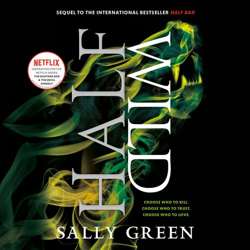 Sally Green: Half wild (AudiobookFormat, 2015, Penguin Random House Audio)