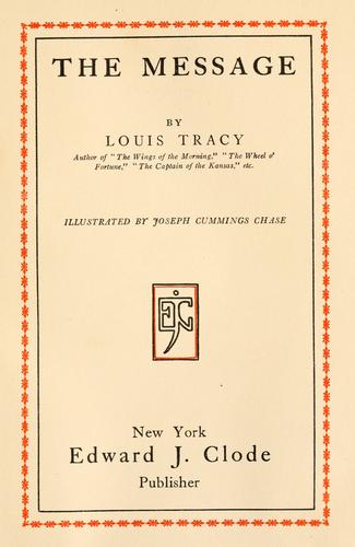 Louis Tracy: The message (1908, E.J. Clode)