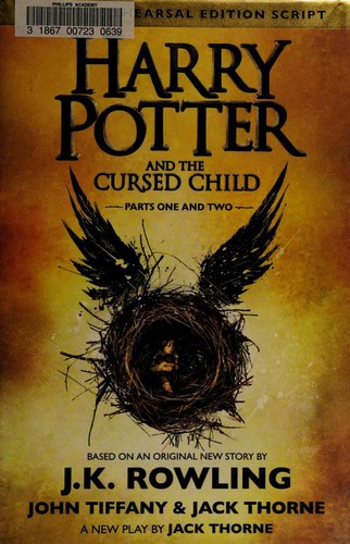 J. K. Rowling, Jack Thorne, John Tiffany: Harry Potter and the Cursed Child (Hardcover, 2016, Arthur A. Levine Books, an imprint of Scholastic Inc.)