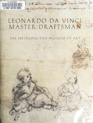 Leonardo, Alessandro Cecchi, Martin Kemp, Claire Farago, Varena Forcione, Carlo Pedretti: Leonardo da Vinci, master draftsman (Hardcover, 2002, Yale University Press)
