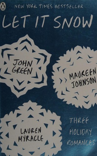 John Green, Lauren Myracle, Maureen Johnson, Mariana Kohnert: Let It Snow (2013, Penguin Books, Limited)