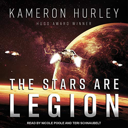 The Stars Are Legion (2021, Tantor and Blackstone Publishing)