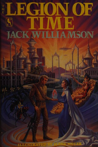 Jack Williamson: The Legion of Time (Paperback, 1985, St Martins Pr)