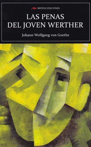 Johann Wolfgang von Goethe: Las penas del joven Werther (Paperback, Spanish language, 2018, Mestas)