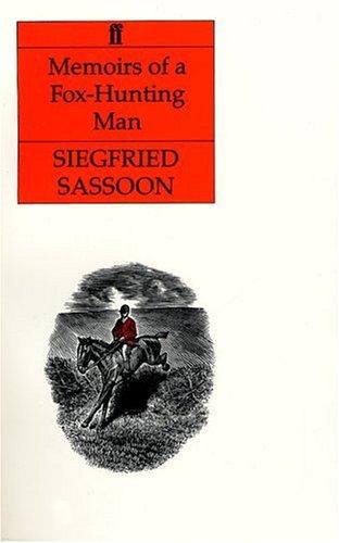 Siegfried Sassoon: Memoirs of a Fox-Hunting Man (Paperback, 1960, Faber & Faber)