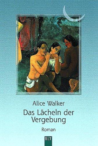 Alice Walker: Das Lächeln der Vergebung. (Paperback, 2001, Lübbe)