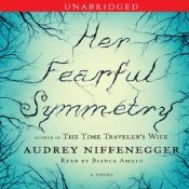 Audrey Niffenegger: Her Fearful Symmetry (AudiobookFormat, 2009, Simon & Schuster Audio)