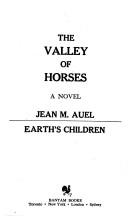 Jean M. Auel: The Valley of Horses (Paperback, 1983, Bantam Doubleday Dell)