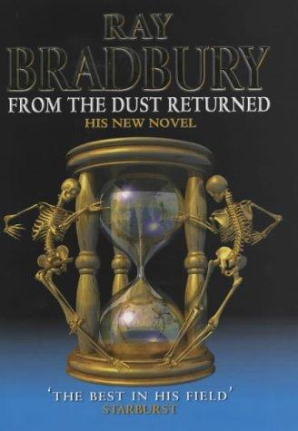 Ray Bradbury: FROM THE DUST RETURNED. (Hardcover, 2001, Earthlight)