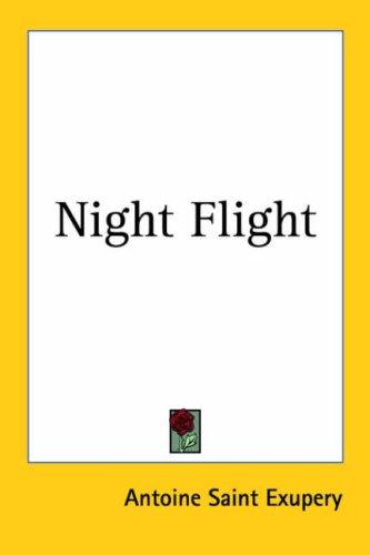 Night Flight (Paperback, 2005, Kessinger Publishing)
