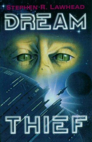 Stephen R. Lawhead: Dream thief (1996, Zondervan, HarperPrism)