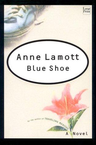 Anne Lamott: Blue shoe (2003, Wheeler Pub.)