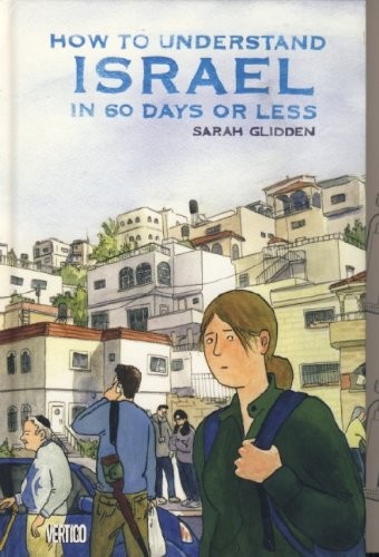 Sarah Glidden: How to Understand Israel in 60 Days or Less (Hardcover, 2011, Titan)